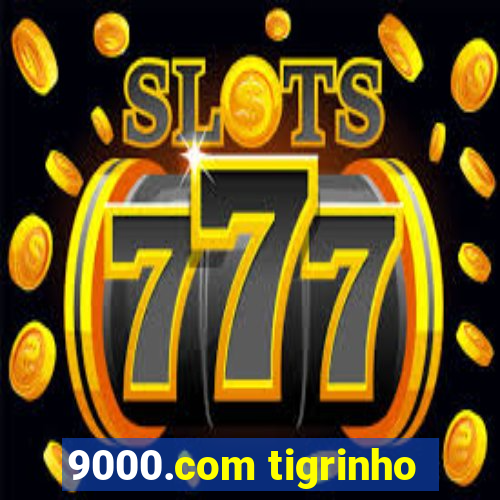 9000.com tigrinho